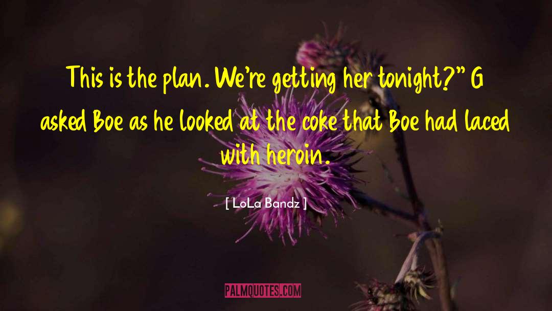 Heroin Overdoes quotes by LoLa Bandz