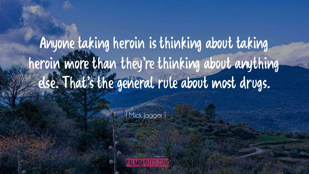 Heroin quotes by Mick Jagger