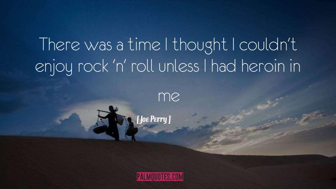 Heroin quotes by Joe Perry