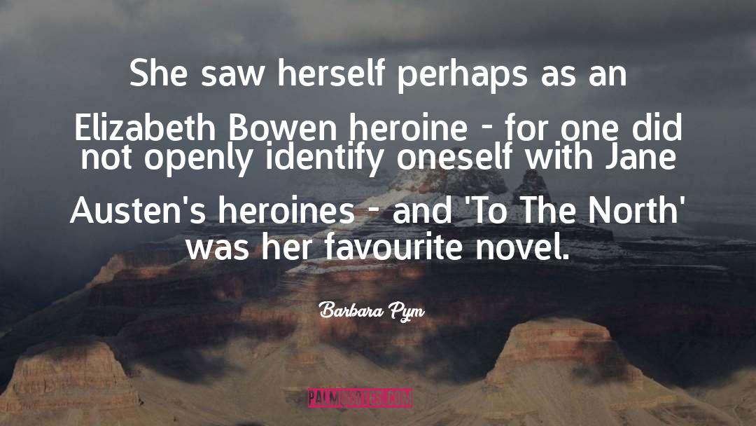 Heroines quotes by Barbara Pym