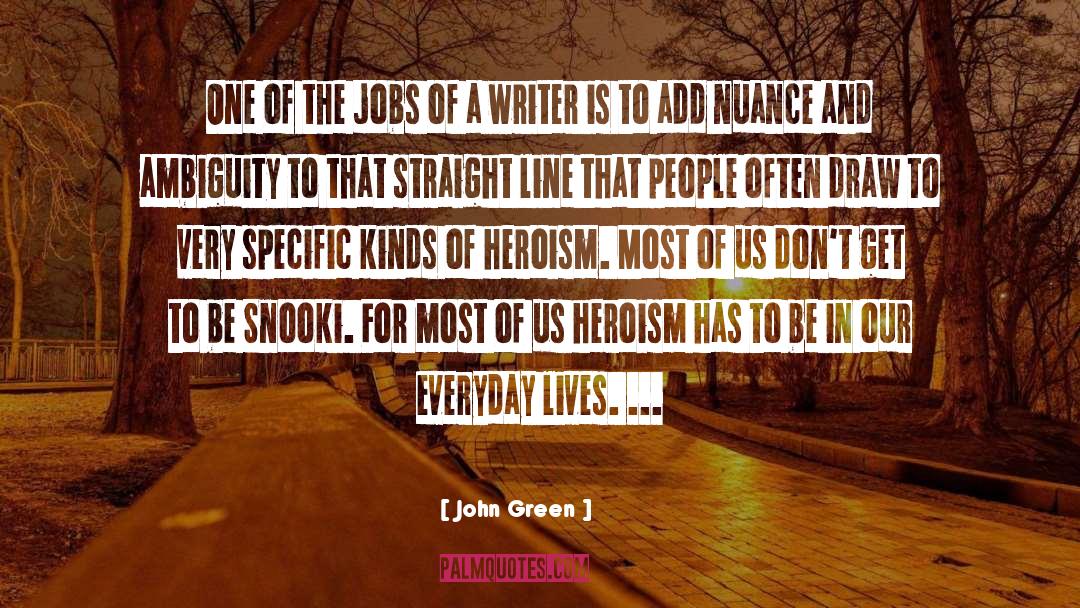Heroism quotes by John Green