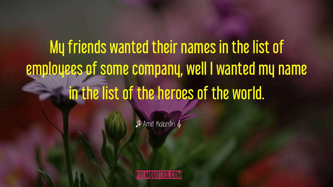Heroism quotes by Amit Kalantri