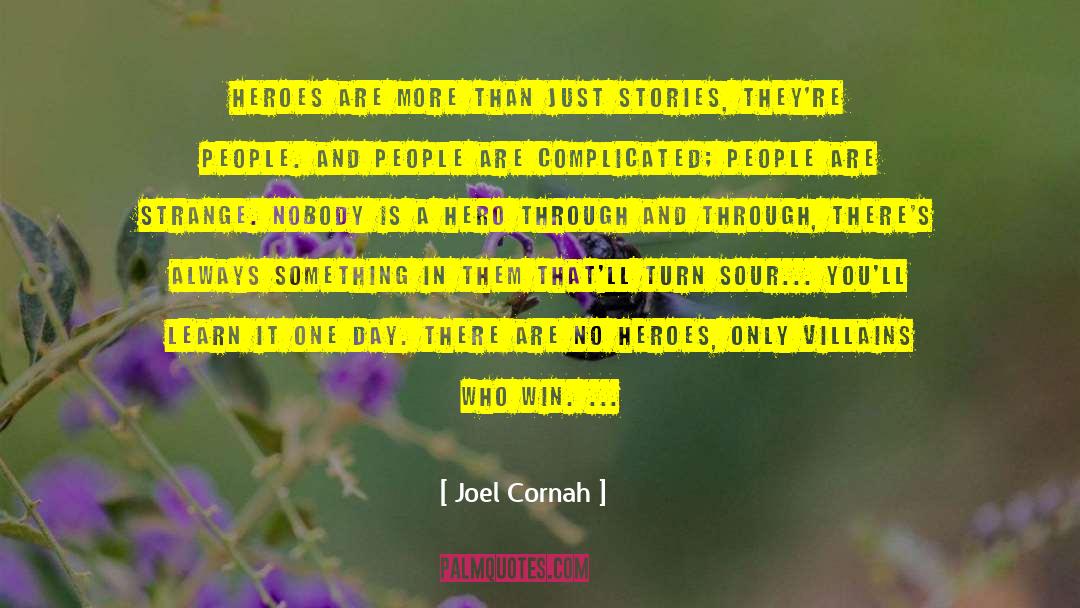 Heroism quotes by Joel Cornah