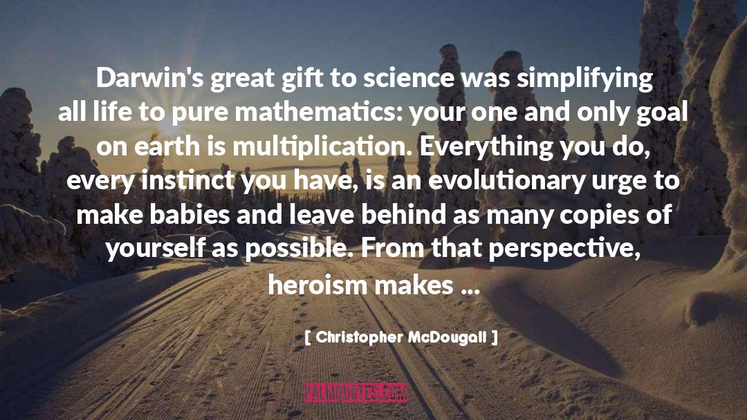 Heroism quotes by Christopher McDougall