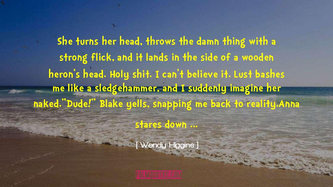 Herons quotes by Wendy Higgins