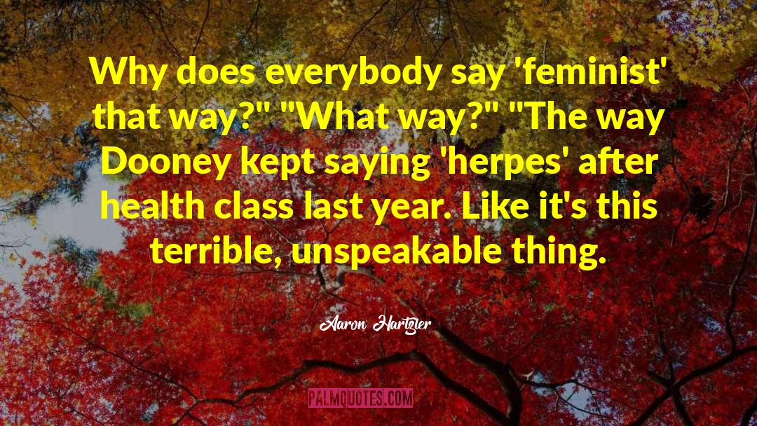 Herpes quotes by Aaron Hartzler