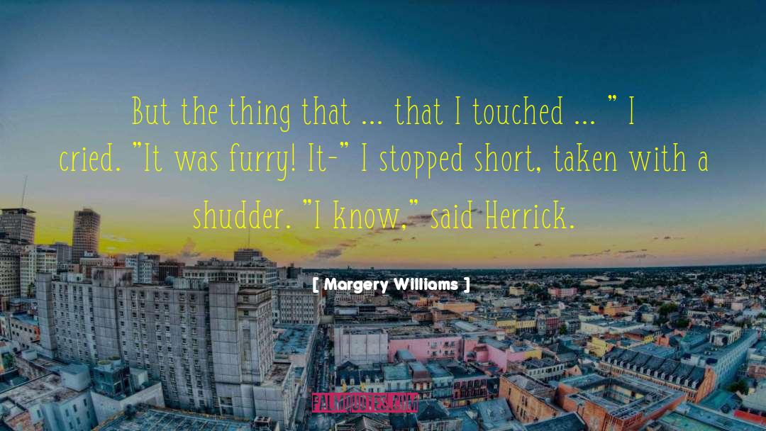 Herrick quotes by Margery Williams