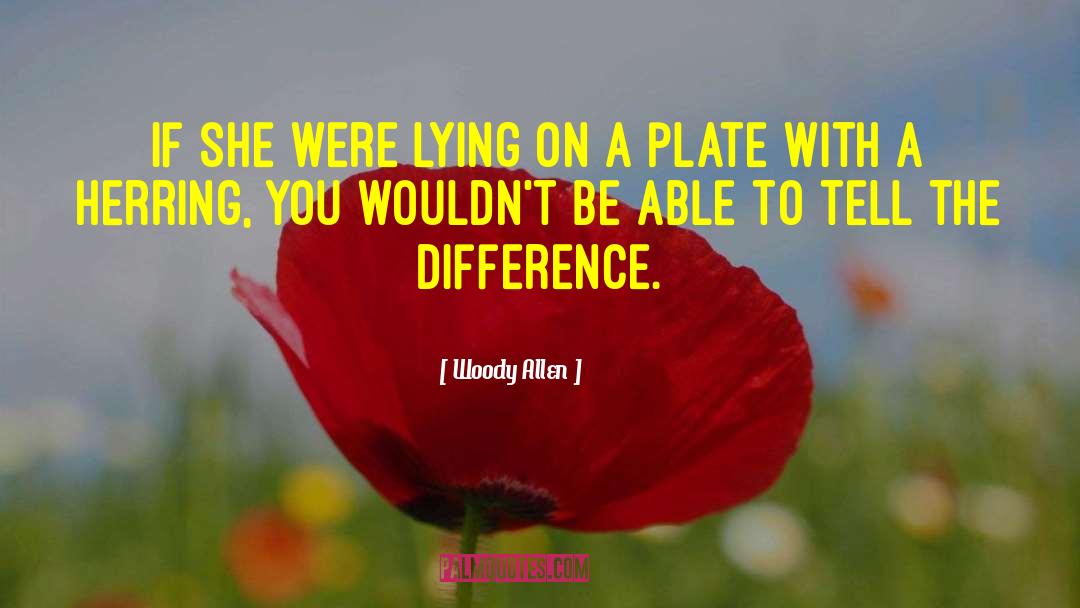 Herring quotes by Woody Allen