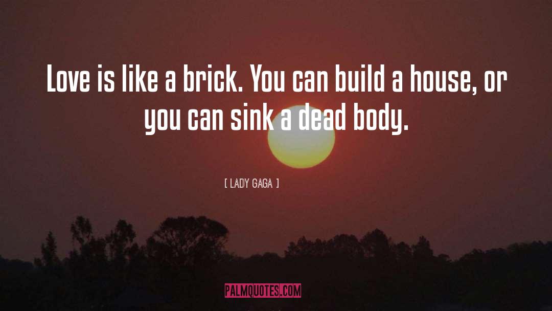 Herringbone Brick quotes by Lady Gaga