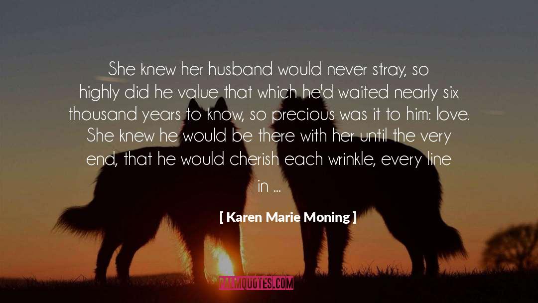 Hers To Cherish quotes by Karen Marie Moning