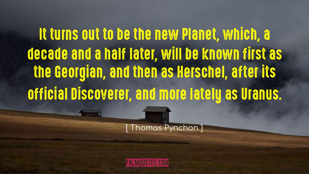 Herschel quotes by Thomas Pynchon