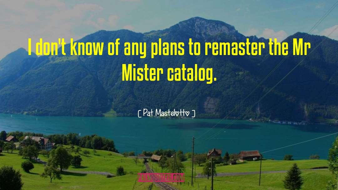 Hershner Catalog quotes by Pat Mastelotto