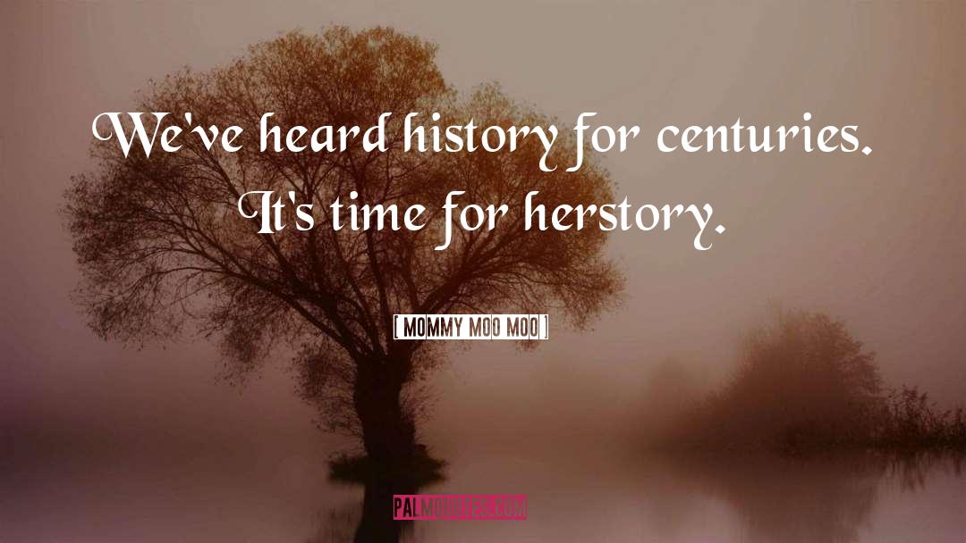 Herstory Boutique quotes by Mommy Moo Moo