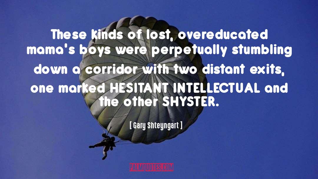 Hesitant quotes by Gary Shteyngart