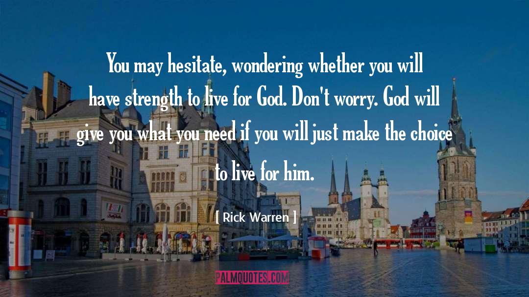 Hesitate quotes by Rick Warren