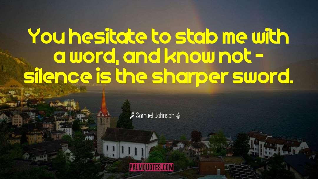 Hesitate quotes by Samuel Johnson