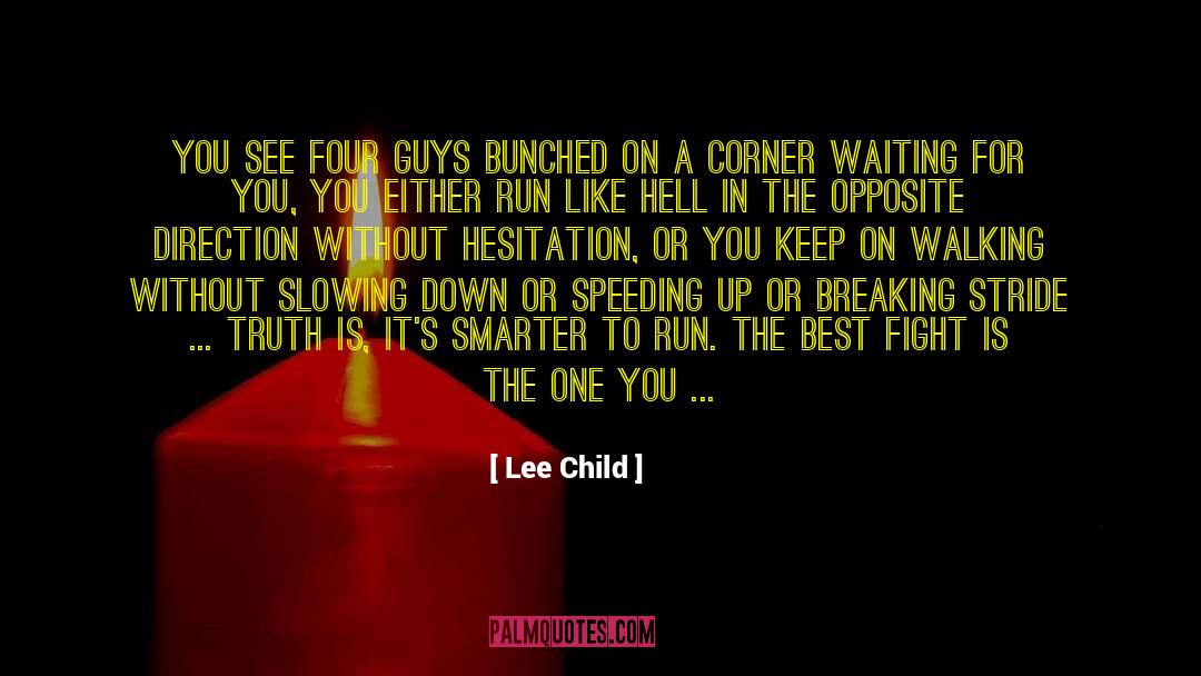 Hesitation quotes by Lee Child