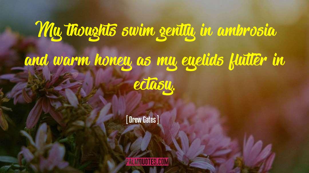 Heslet Honey quotes by Drew Gates