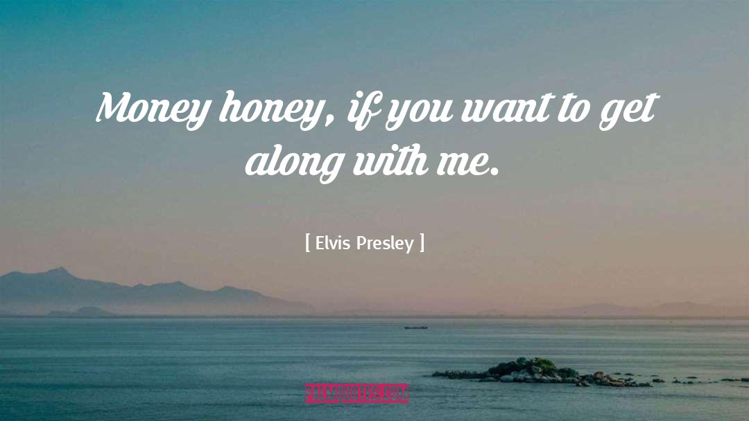 Heslet Honey quotes by Elvis Presley