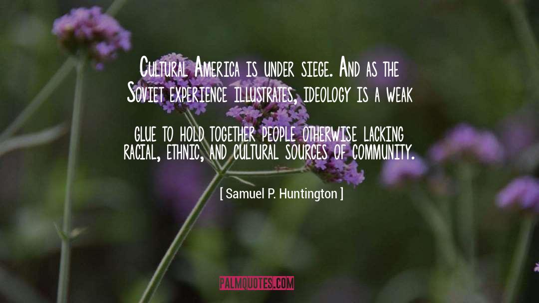 Hesmondhalgh Cultural Industries quotes by Samuel P. Huntington