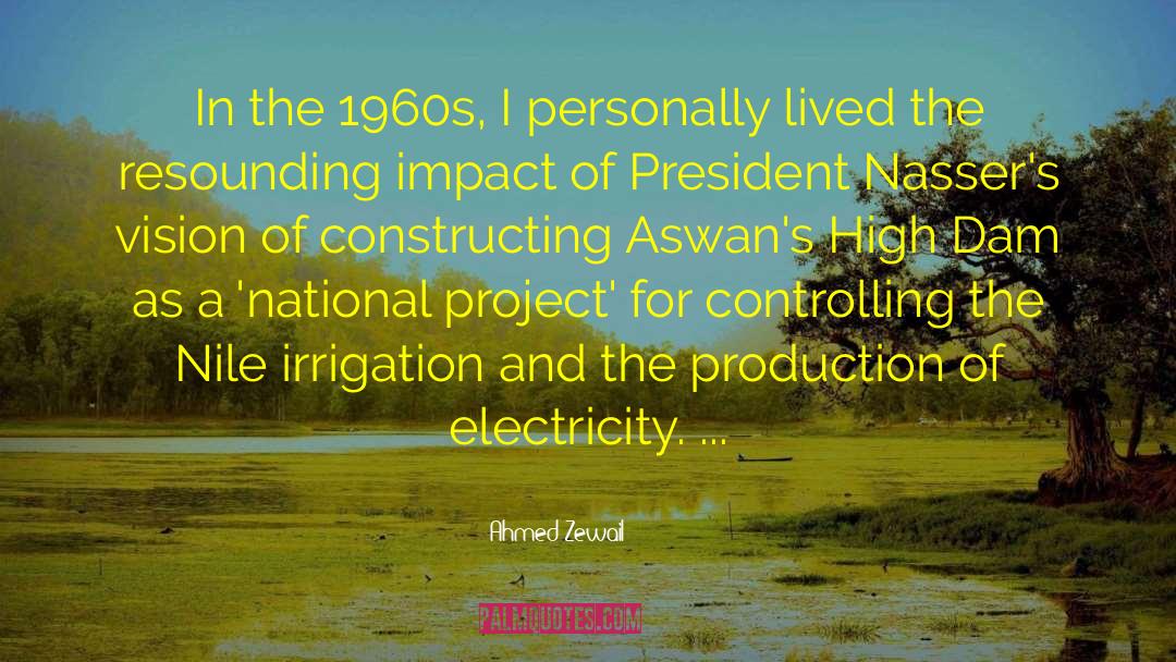 Hessenauer Irrigation quotes by Ahmed Zewail