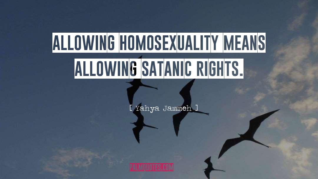 Hetero Homosexuality Dichotomy quotes by Yahya Jammeh