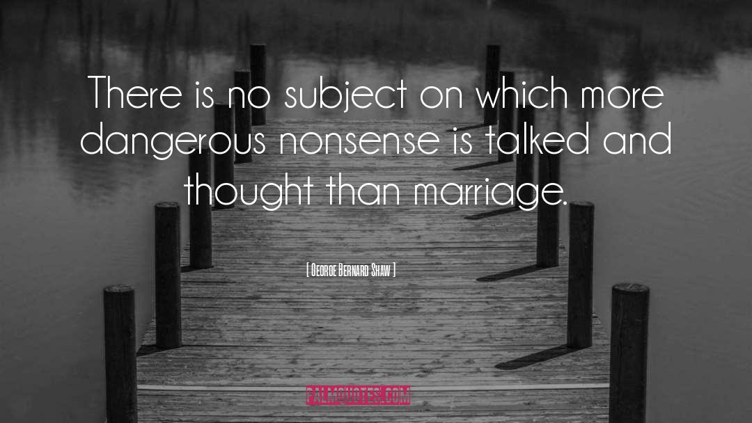 Heterosexual Marriage quotes by George Bernard Shaw