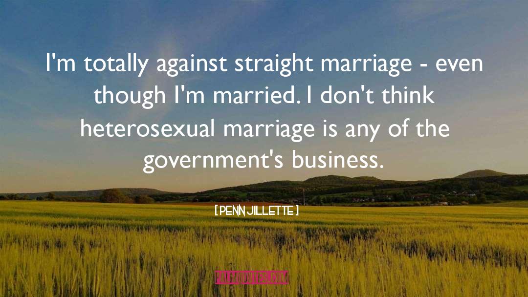 Heterosexual Marriage quotes by Penn Jillette
