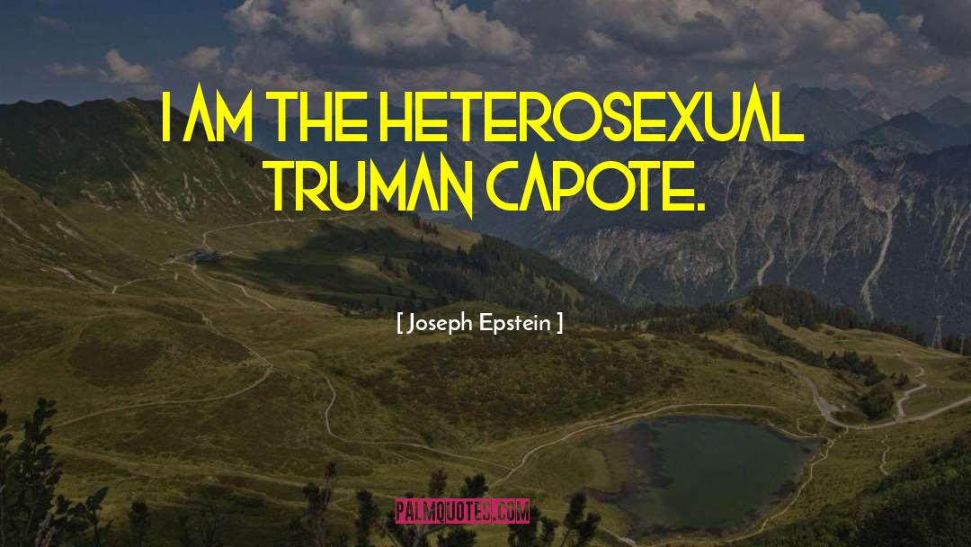 Heterosexual quotes by Joseph Epstein