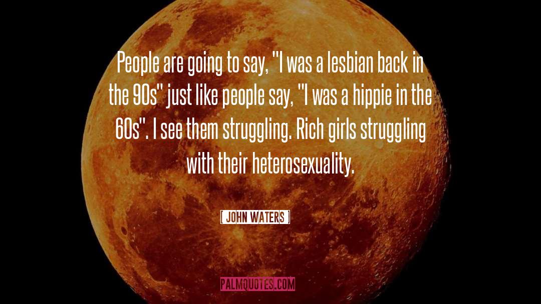 Heterosexuality Is quotes by John Waters