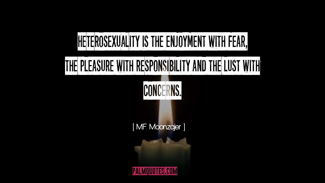 Heterosexuality Is quotes by M.F. Moonzajer