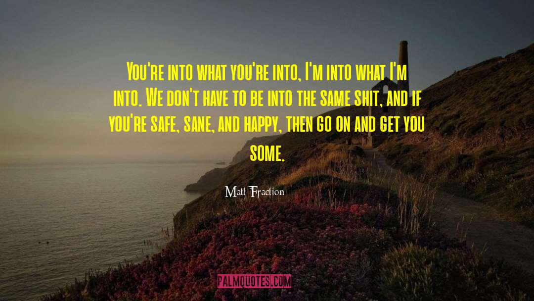 Heterosexuality quotes by Matt Fraction