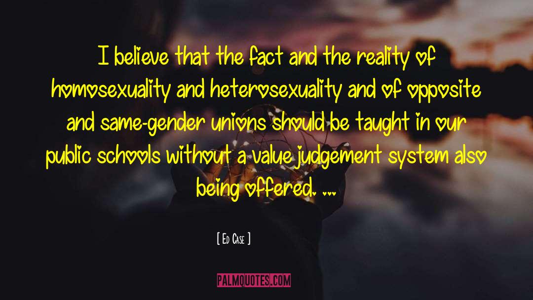 Heterosexuality quotes by Ed Case