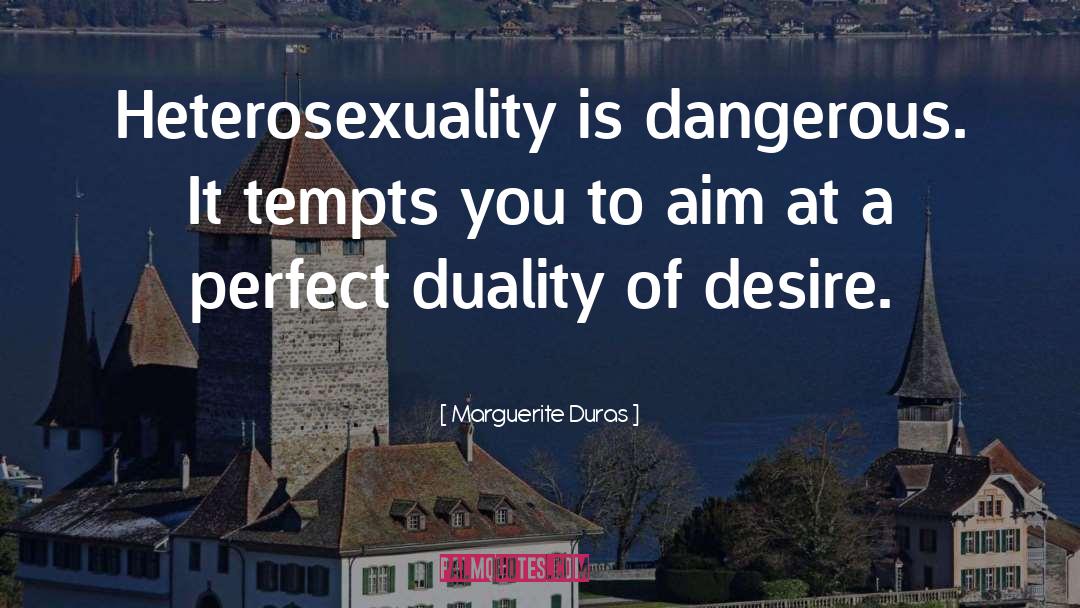 Heterosexuality quotes by Marguerite Duras