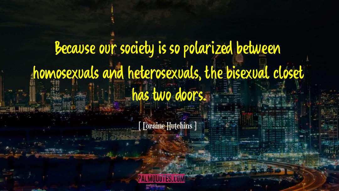 Heterosexuals quotes by Loraine Hutchins