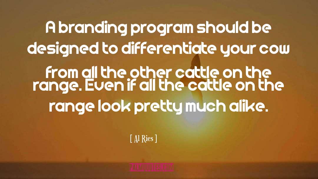 Hewitson Cattle quotes by Al Ries