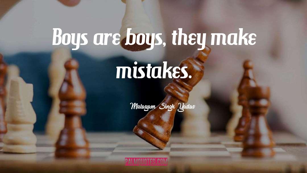 Hex Boys quotes by Mulayam Singh Yadav