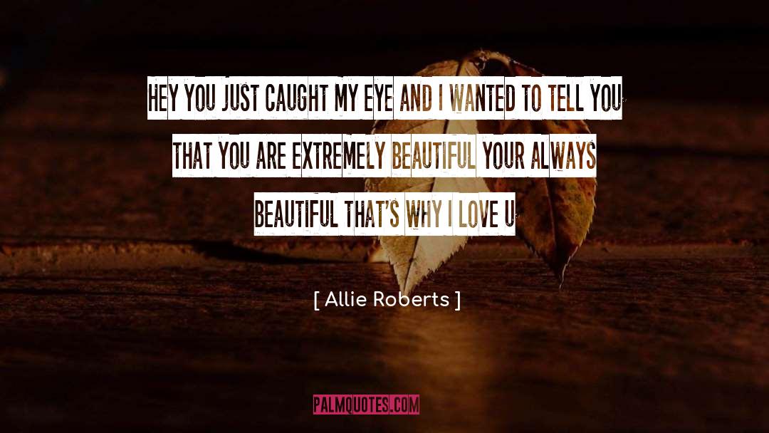 Hey You quotes by Allie Roberts