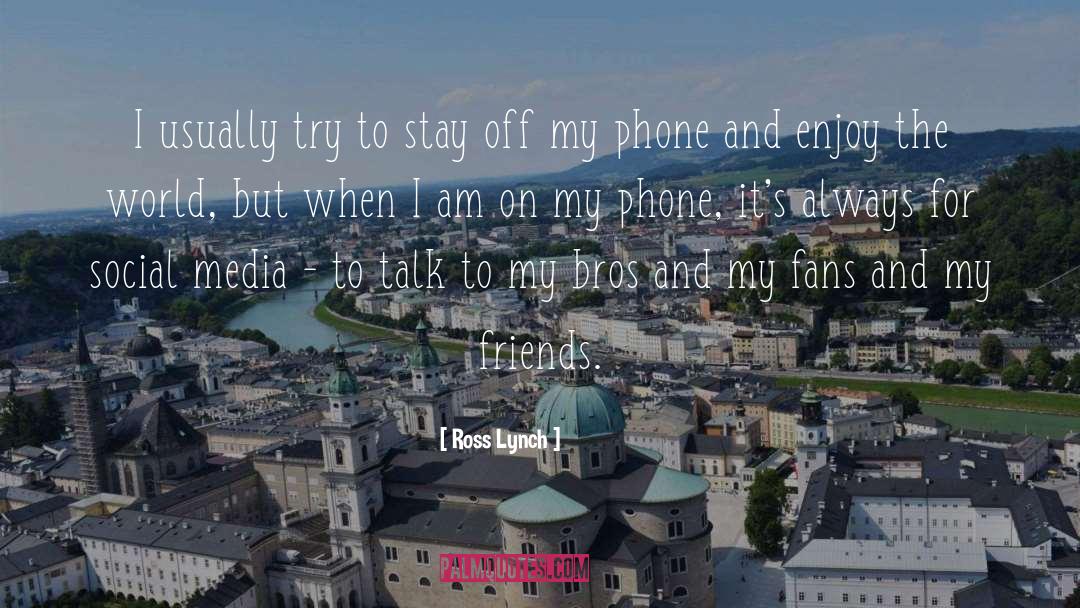 Heyday Phone quotes by Ross Lynch