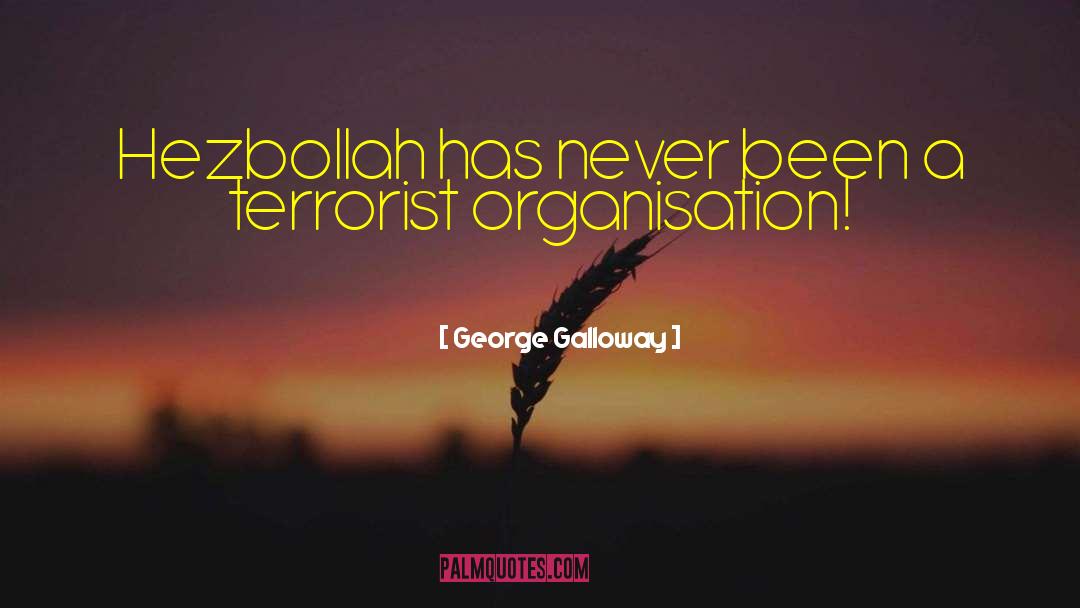 Hezbollah quotes by George Galloway