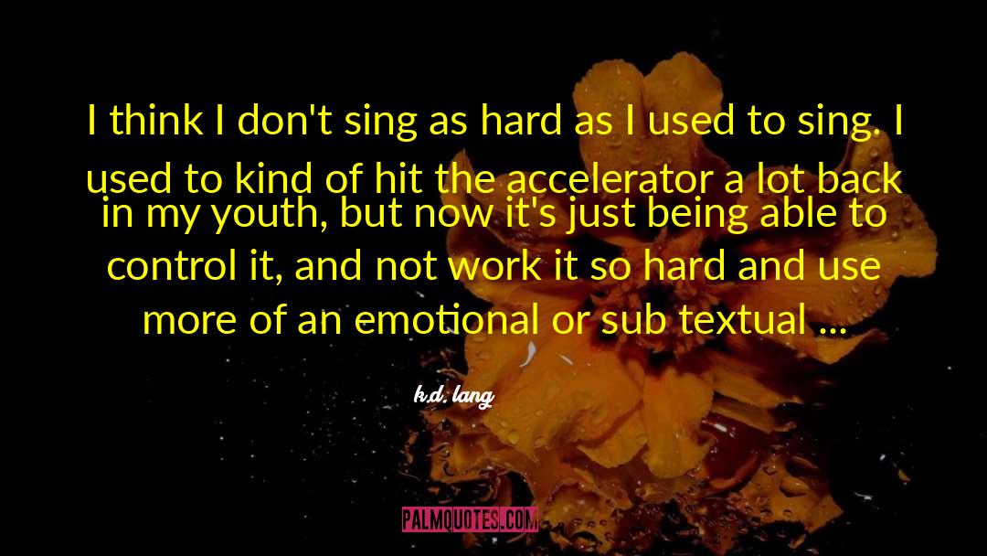 Hhs Accelerator quotes by K.d. Lang