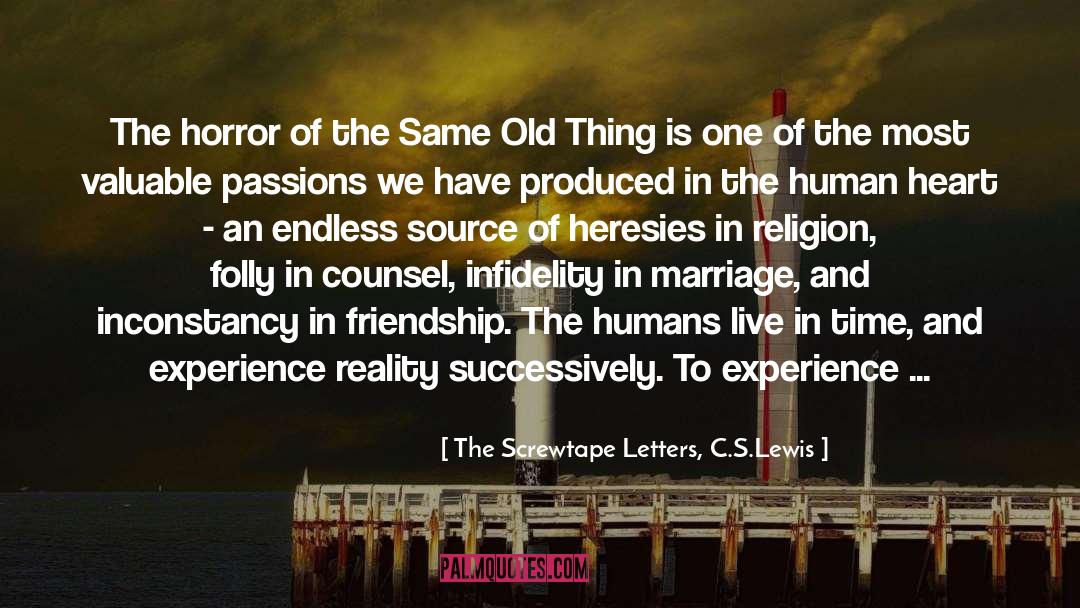 Hi Novelty quotes by The Screwtape Letters, C.S.Lewis