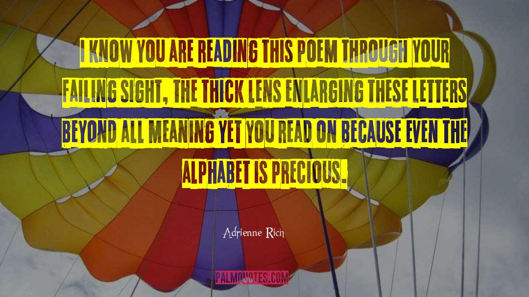 Hi Roglyphes Alphabet quotes by Adrienne Rich