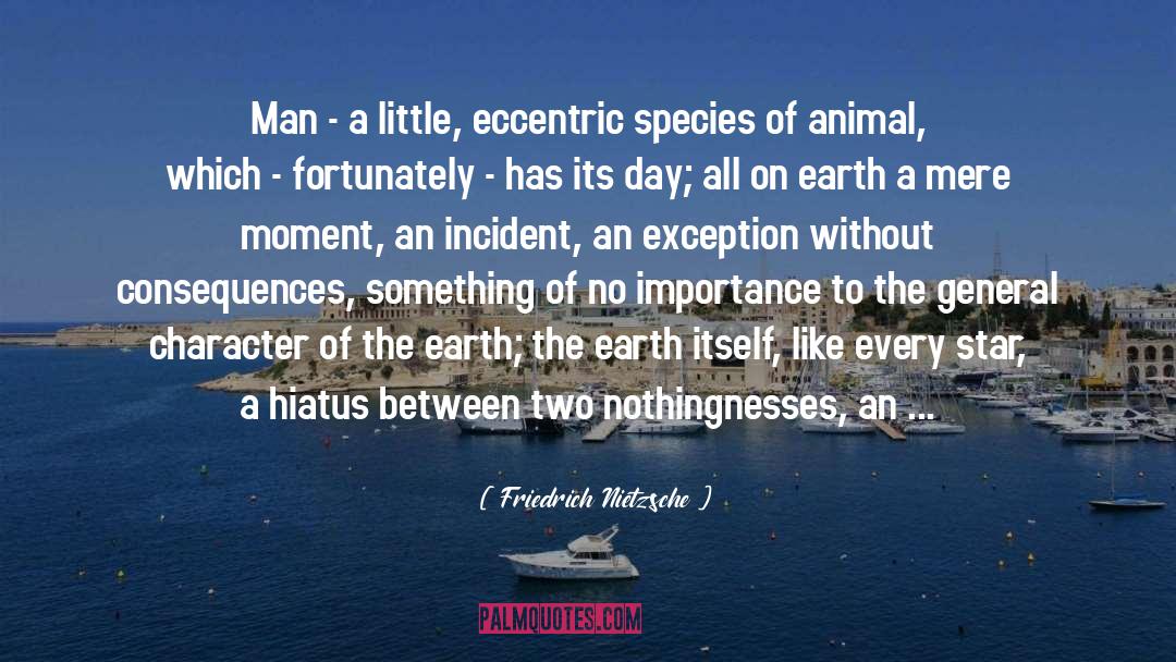 Hiatus quotes by Friedrich Nietzsche