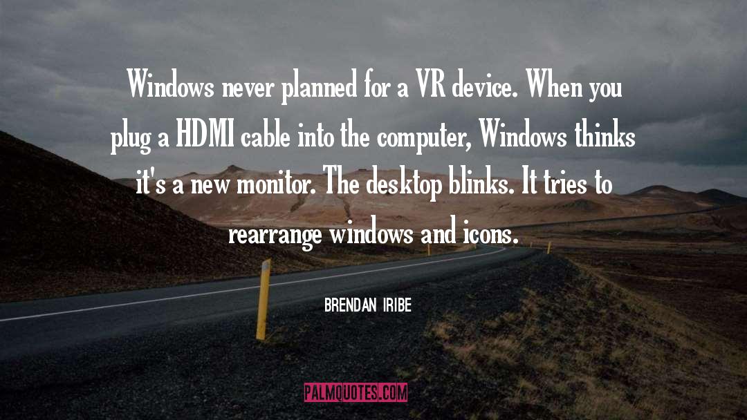 Hibernate Windows quotes by Brendan Iribe