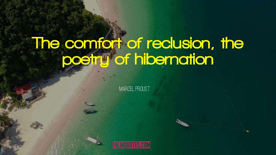 Hibernation quotes by Marcel Proust