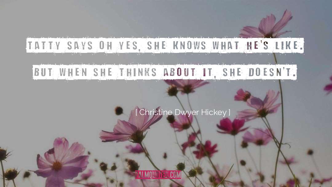 Hickey quotes by Christine Dwyer Hickey