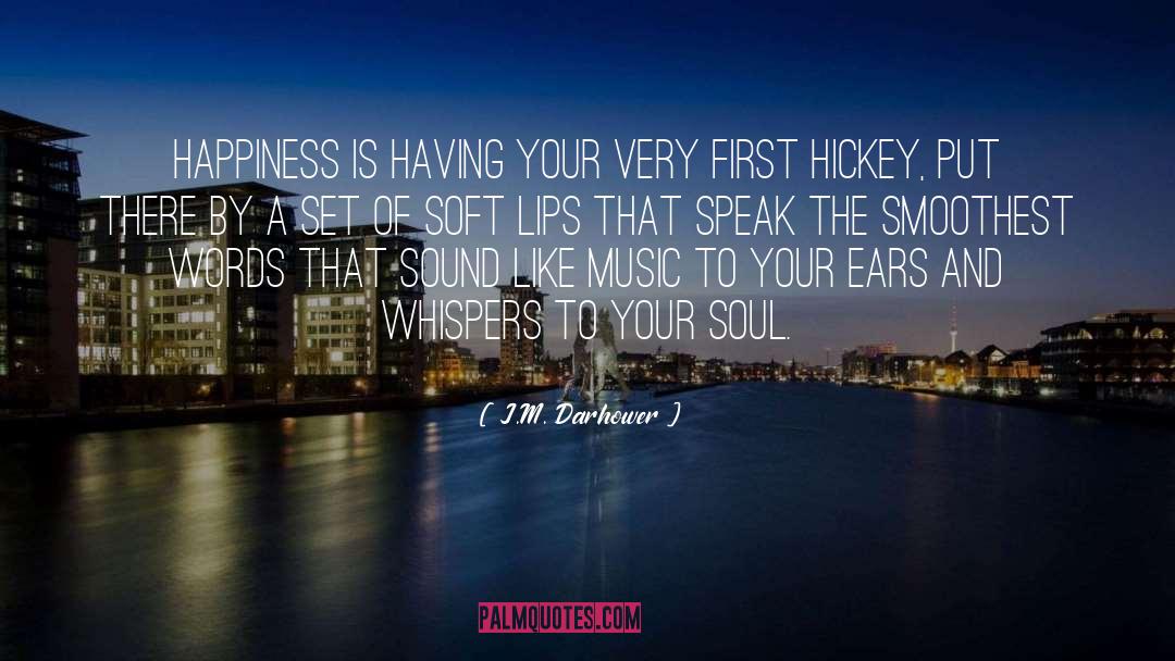 Hickey quotes by J.M. Darhower