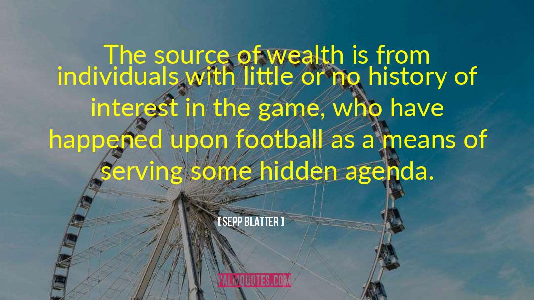 Hidden Agenda quotes by Sepp Blatter