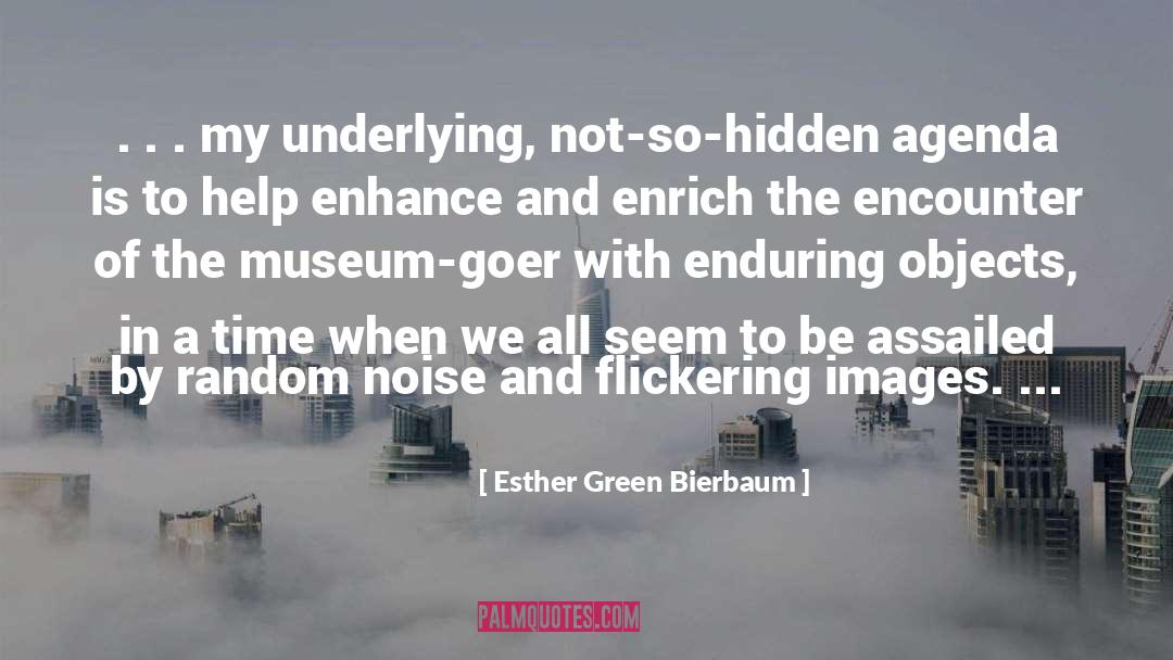 Hidden Agenda quotes by Esther Green Bierbaum